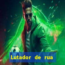 Lutador de rua filme completo dublado mega filmes